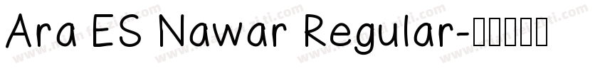Ara ES Nawar Regular字体转换